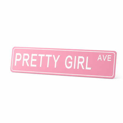 Pretty Girl Ave Street Sign Buy 1 get 1 for FREE