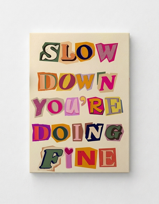 Slow down you’re doing fine Rhinestone Canvas Art Kit