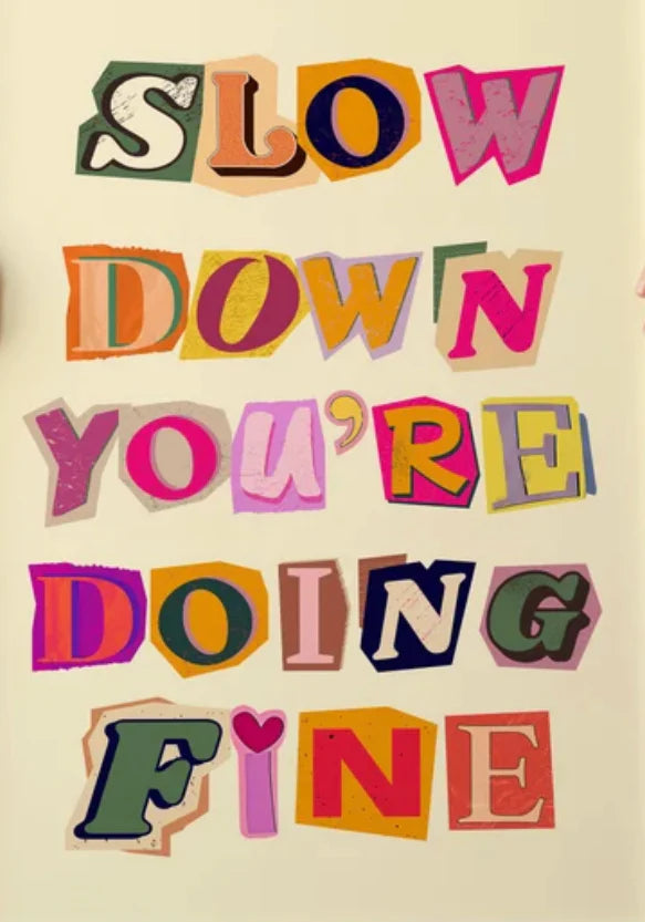 Slow down you’re doing fine Rhinestone Canvas Art Kit