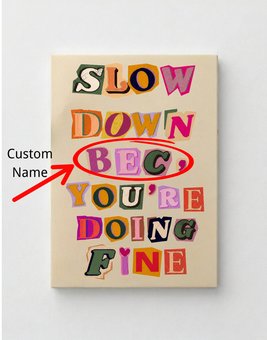 Slow down you’re doing fine Rhinestone Canvas Art Kit